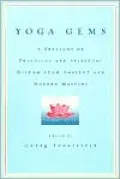 Yoga Gems: A Treasury of Practical and Spiritual Wisdom from Ancient and Modern Masters
