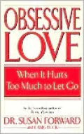 Obsessive Love: When It Hurts Too Much to Let Go