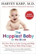 The Happiest Baby on the Block: The New Way to Calm Crying and Help Your Newborn Baby Sleep Longer