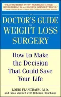 The Doctor's Guide to Weight Loss Surgery: How to Make the Decision that Could Save Your Life