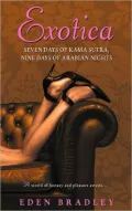 Exotica: Seven Days of Kama Sutra, Nine Days of Arabian Nights