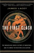 The First Clash: The Miraculous Greek Victory at Marathon and Its Impact on Western Civilization