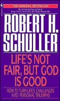 Life's Not Fair, but God Is Good