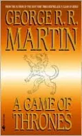 A Game of Thrones (A Song of Ice and Fire #1)