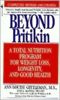 Beyond Pritikin: A Total Nutrition Program for Weight Loss, Longtivity, and Good Health