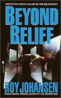 Beyond Belief: How Do You Catch a Killer No One Believes In?