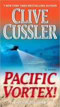 Pacific Vortex! (Dirk Pitt Series #6)