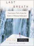 Last Breath: Cautionary Tales from the Limits of Human Endurance