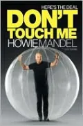Here's the Deal: Don't Touch Me