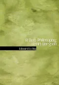 A New Philosophy: Henri Bergson (Large Print Edition)