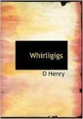 Whirligigs (Large Print Edition)