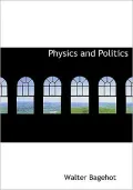 Physics And Politics (Large Print Edition)