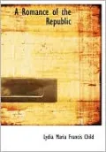 A Romance Of The Republic (Large Print Edition)