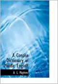 A Concise Dictionary Of Middle English (Large Print Edition)