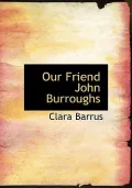 Our Friend John Burroughs