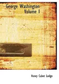 George Washington Volume I
