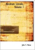 Abraham Lincoln, Volume I (Large Print Edition)