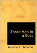 Three Men In A Boat (Large Print Edition)