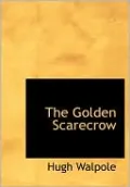 The Golden Scarecrow (Large Print Edition)