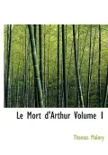 Le Mort D'Arthur Volume 1