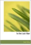 To The Last Man (Large Print Edition)