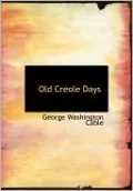 Old Creole Days (Large Print Edition)