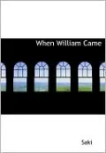 When William Came (Large Print Edition)