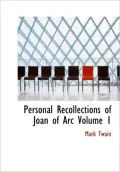 Personal Recollections Of Joan Of Arc Volume 1 (Large Print Edition)