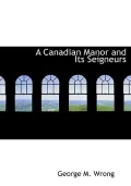 A Canadian Manor and Its Seigneurs