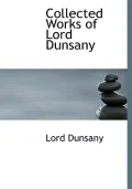 Collected Works of Lord Dunsany
