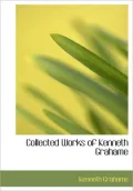 Collected Works of Kenneth Grahame