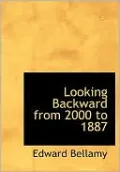 Looking Backward: 2000-1887