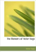 The Memoirs Of Victor Hugo (Large Print Edition)