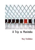 A Trip to Manitoba