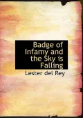 Badge of Infamy and the Sky Is Falling