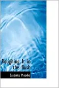 Roughing It in the Bush