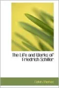 Life and Works of Friedrich Schiller