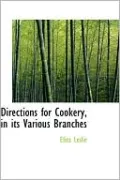 Directions for Cookery, in Its Various Branches