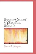 Voyages of Samuel de Champlain, Volume 3