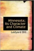 Minnesota; Its Character and Climate