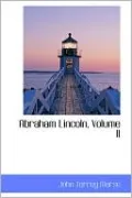 Abraham Lincoln, Volume Ii