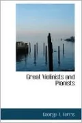 Great Violinists and Pianists