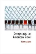 Democracy: An American Novel