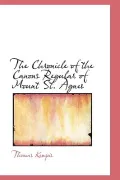 The Chronicle of the Canons Regular of Mount St. Agnes