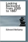 Looking Backward: 2000-1887