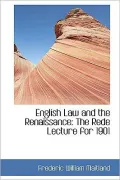 English Law and the Renaissance: The Rede Lecture for 1901