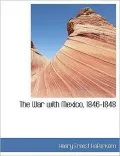 The War With Mexico, 1846-1848 (Large Print Edition)