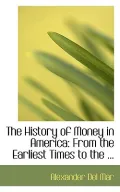 The History of Money in America: From the Earliest Times to the ...