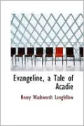 Evangeline: A Tale of Acadie