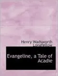 Evangeline: A Tale of Acadie